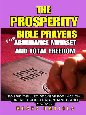 cover image of The Prosperity Bible Prayers For Abundance Mindset and Total Freedom--110 Spirit-Filled Prayers For Financial Breakthrough, Abundance, and Victory